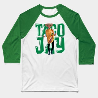 TACO JAY (BIG green font) Baseball T-Shirt